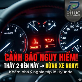 Ý NGHĨA CÁC ĐÈN CẢNH BÁO TRÊN TÁP LÔ XE HYUNDAI: ĐÈN NÀO SÁNG LÀ PHẢI DỪNG XE NGAY?